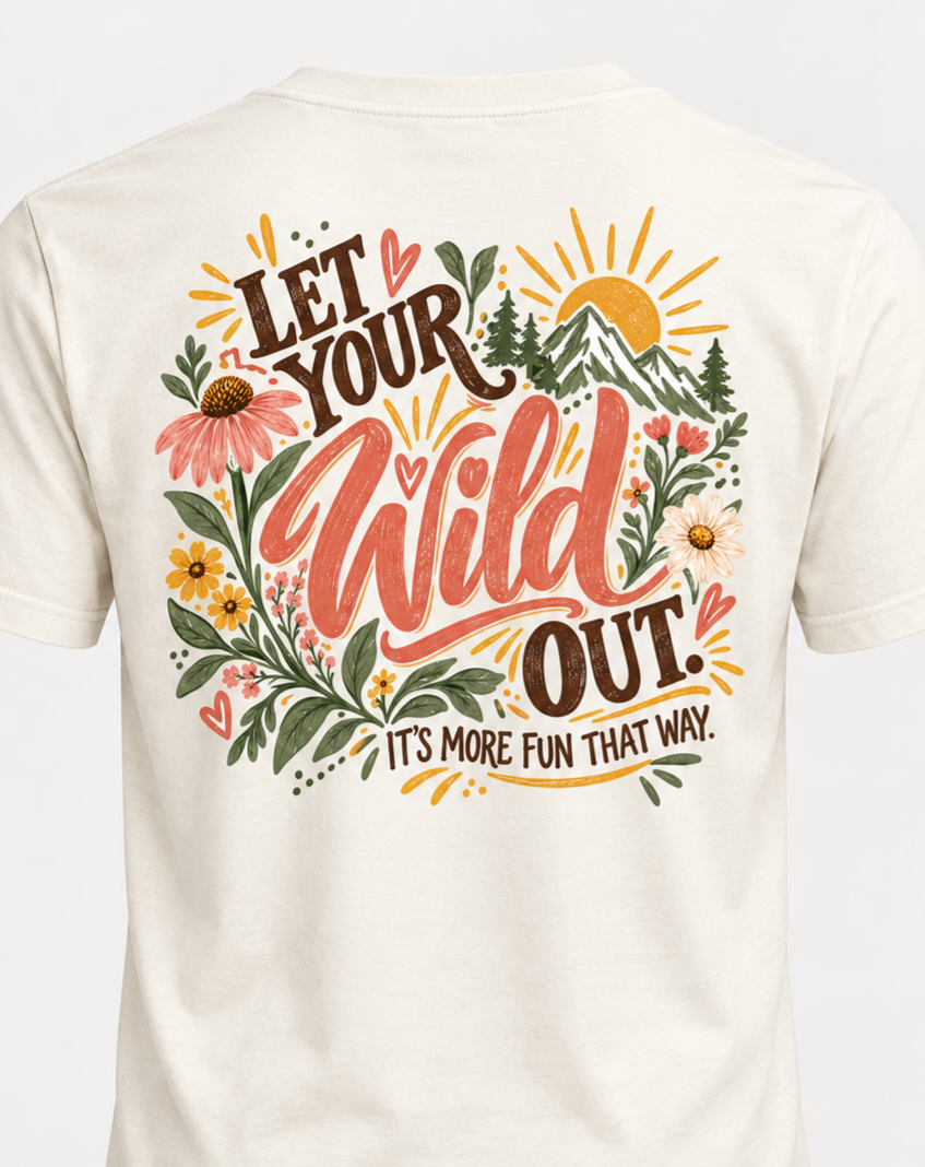 Let Your Wild Out