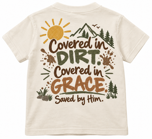 Covered in Dirt & Grace