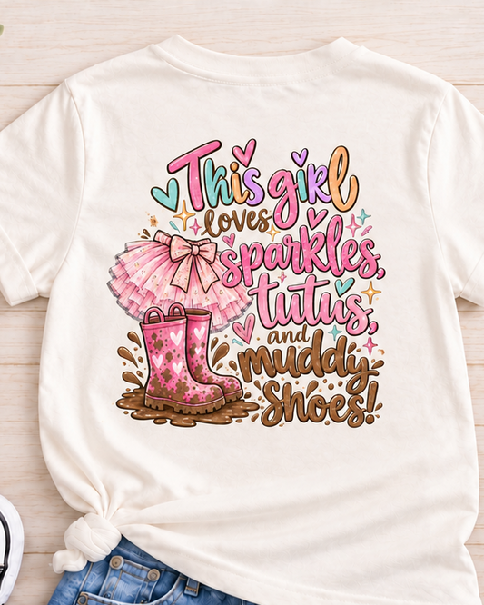 Sparkles, Tutus & Muddy Shoes Tee